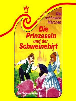 cover image of Die Prinzessin und der Schweinehirt / Der fliegende Koffer